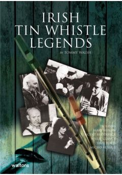 Irish Tin Whistle Legends Song Book | 336853