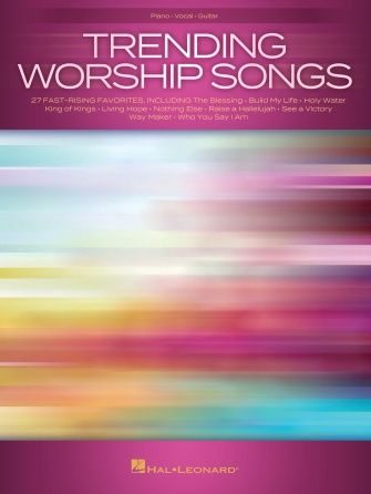 Trending Worship Songs 27 Fast-Rising Favorites
