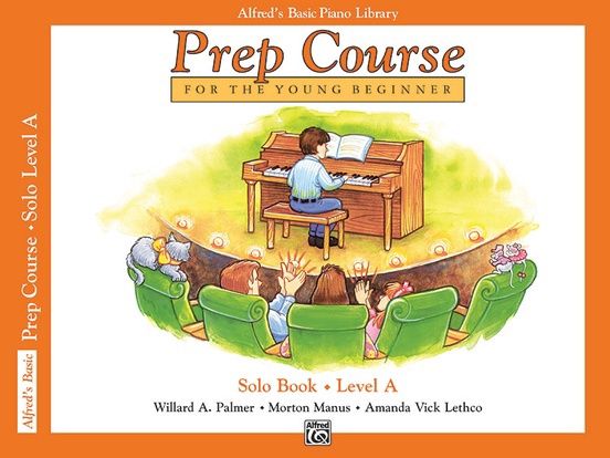 Alfred's Basic Piano Prep Course: Solo Book A Alfred's Basic Piano Prep Course: Solo Book A