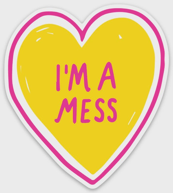 The Found I'm a Mess Heart Die Cut Sticker