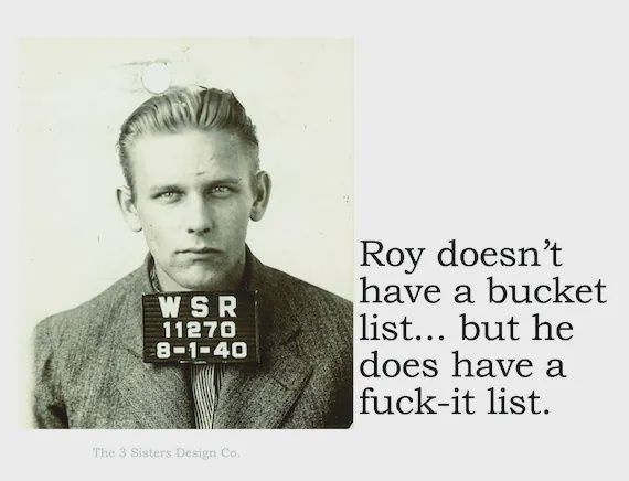 Roy Doesn't Have a Bucket List Sticker