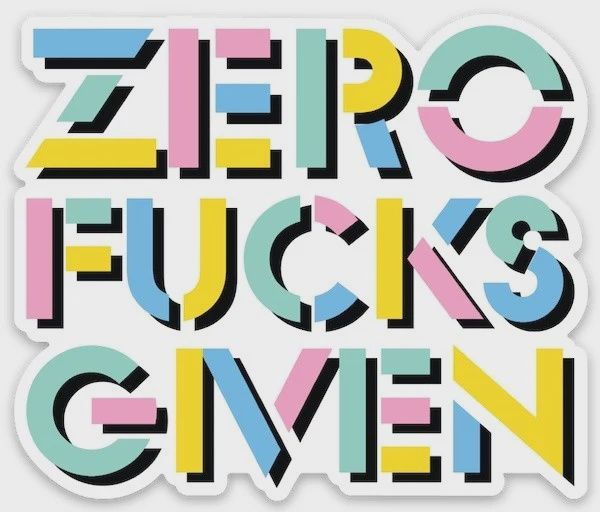 Zero Fucks Given Die Cut Sticker