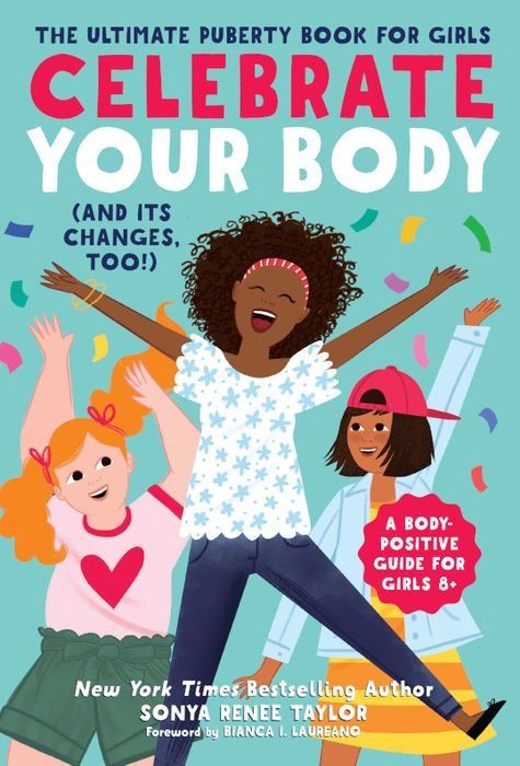Celebrate Your Body (and Its Changes, Too!) by Sonya Renee Taylor