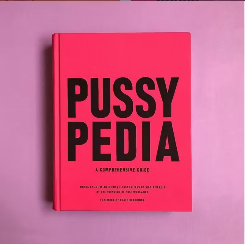 Pussypedia : A Comprehensive Guide (Hardcover)