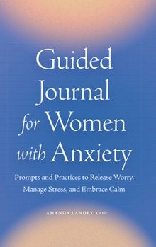 Guided Journal for Women with Anxiety
