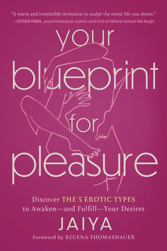 Hachette Book Group - Your Blueprint for Pleasure: Discover the 5 Erotic Types