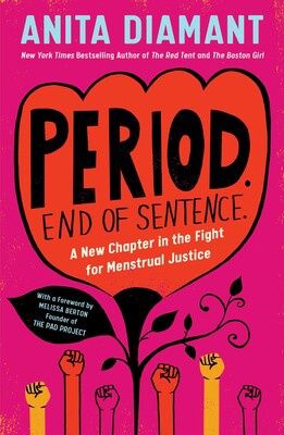 Period. End of Sentence.: The Fight for Menstrual Justice