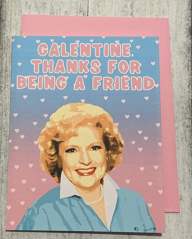 Galentine Thanks For Being A Friend Card