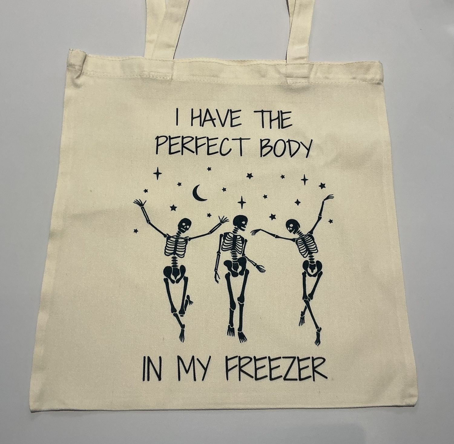 Sister Ray I Have the Perfect Body in My Freezer Tote