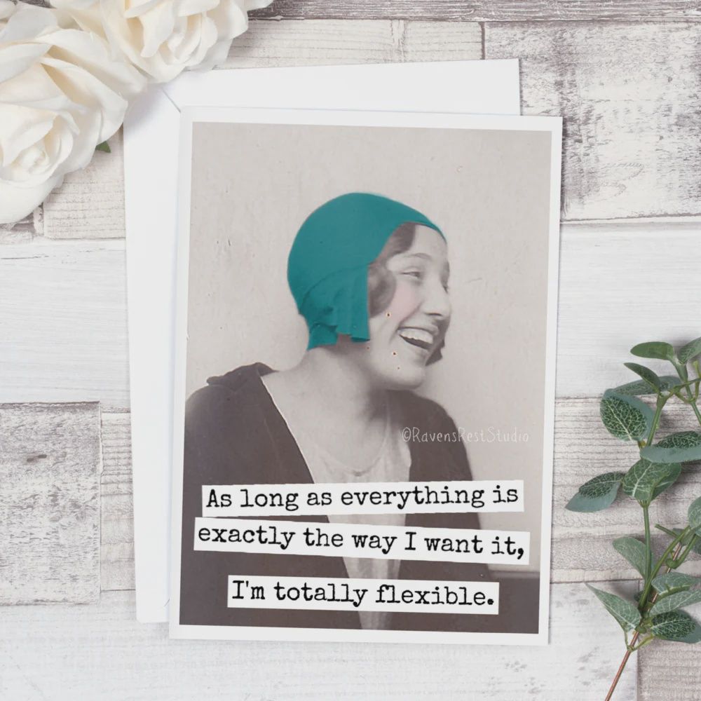 Raven's Rest As Long as Everything Is Exactly the Way I Want It Card