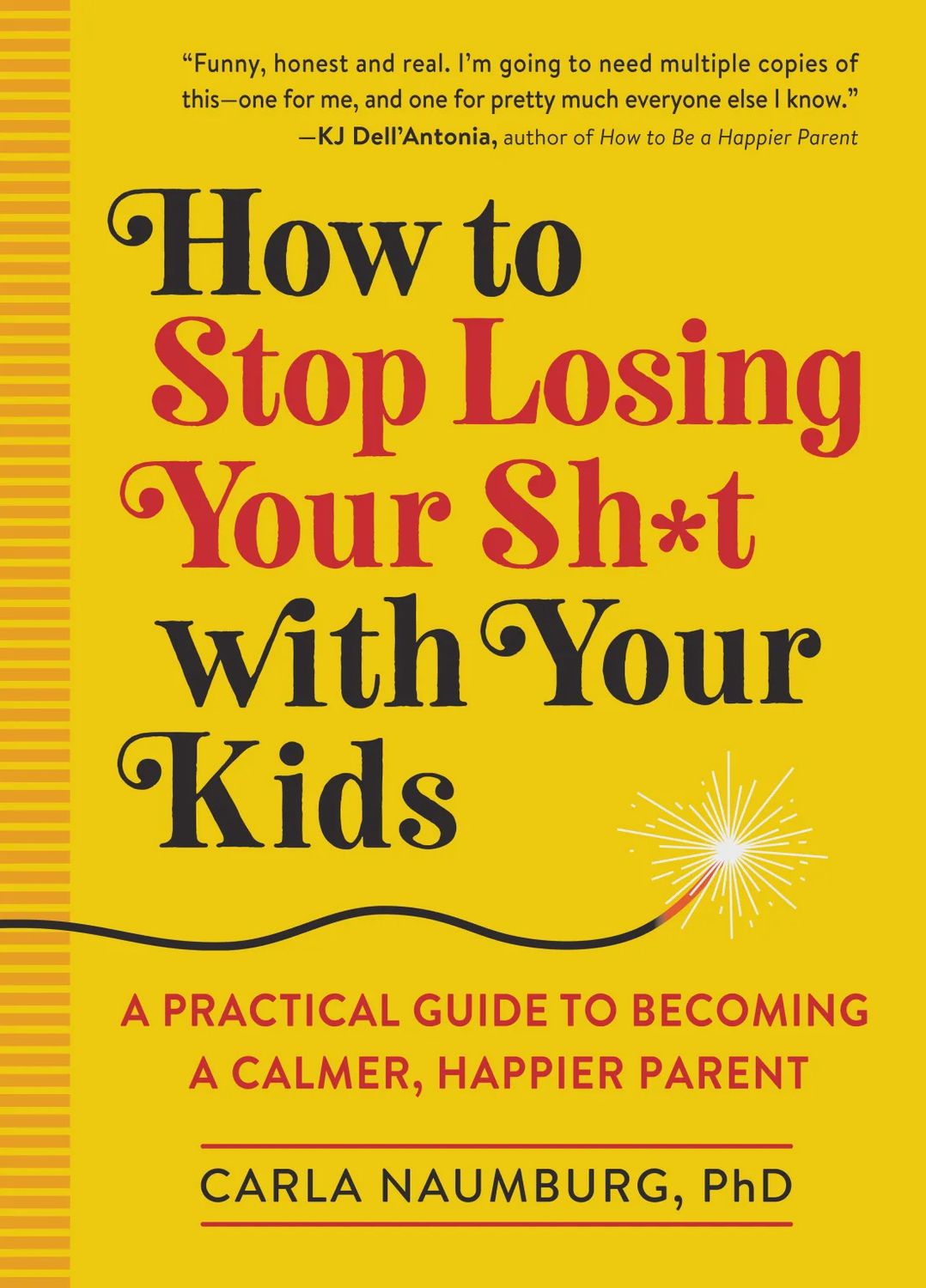 How to Stop Losing Your Sh*t with Your Kids Book