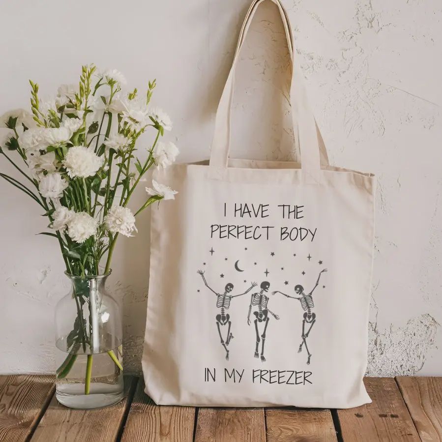 Sister Ray I Have the Perfect Body in My Freezer Tote