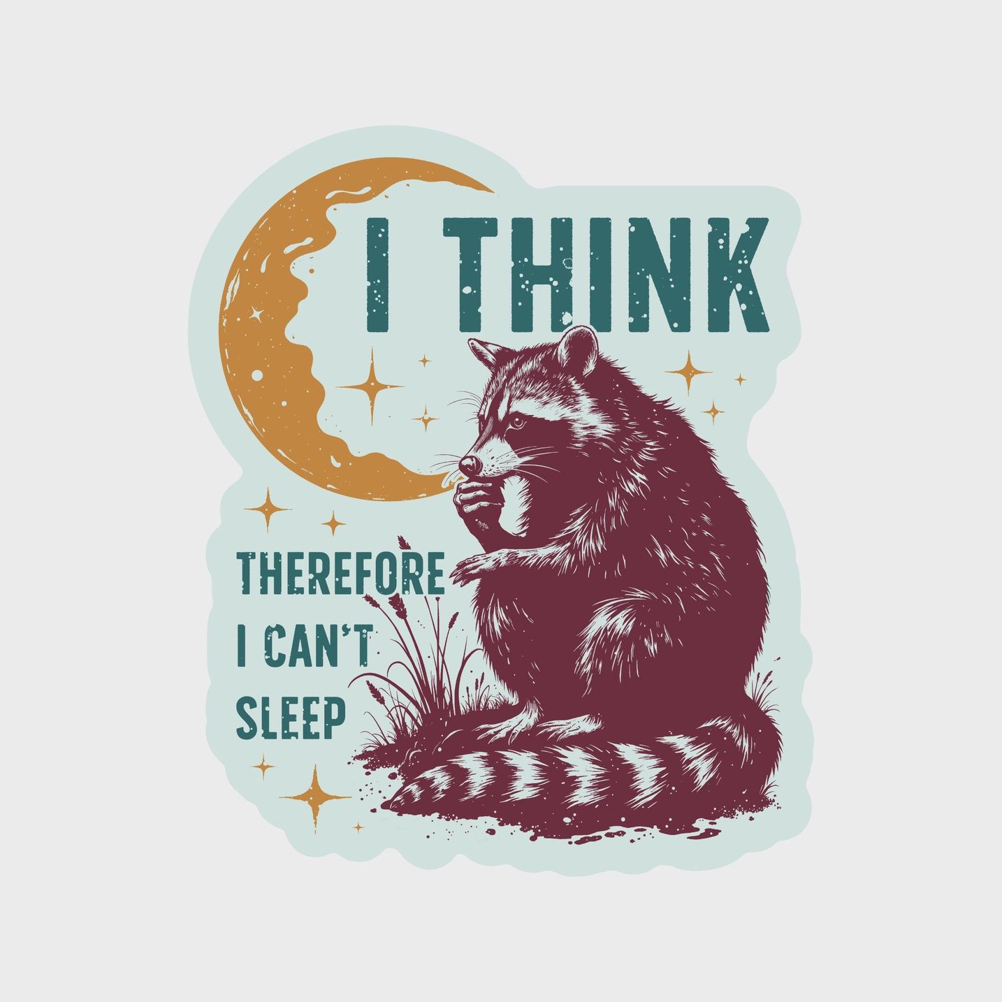 I Think Therefore Racoon Sticker
