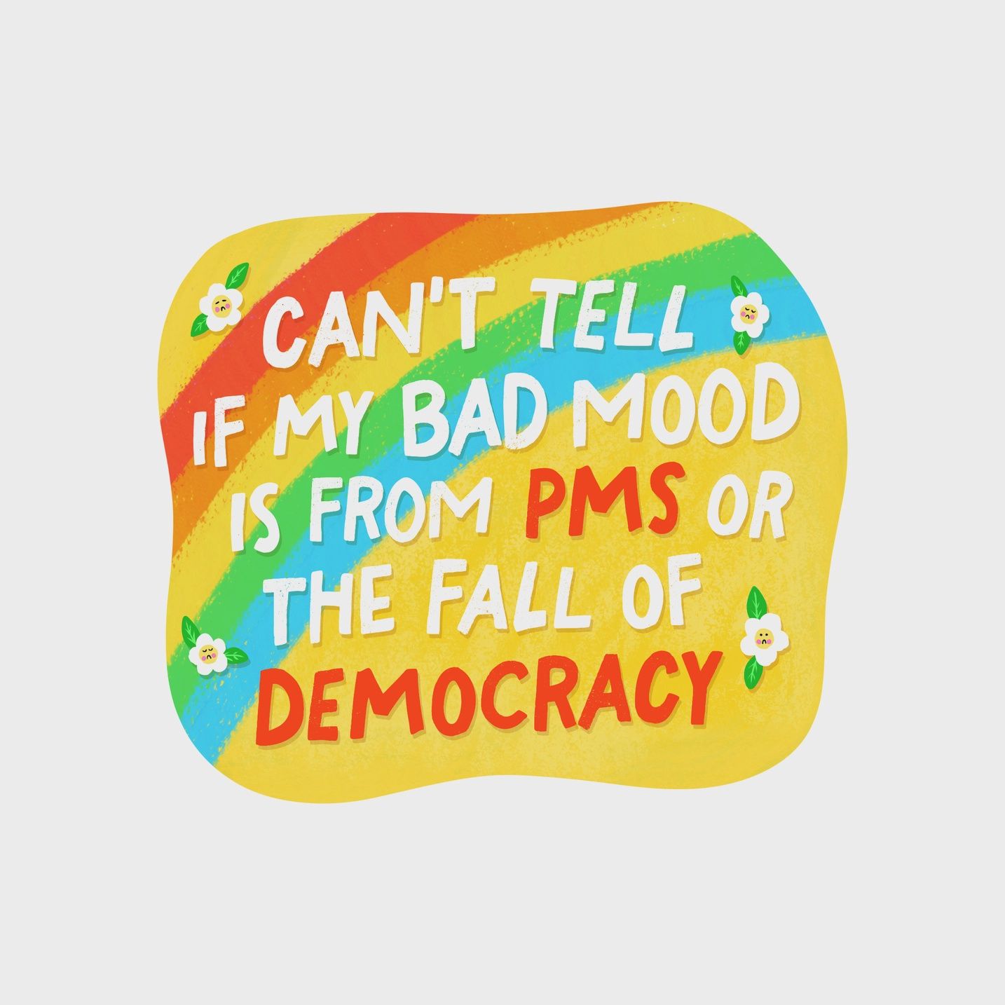Can't Tell PMS Fall of Democracy Sticker