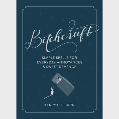 Bitchcraft: Kerry Colburn