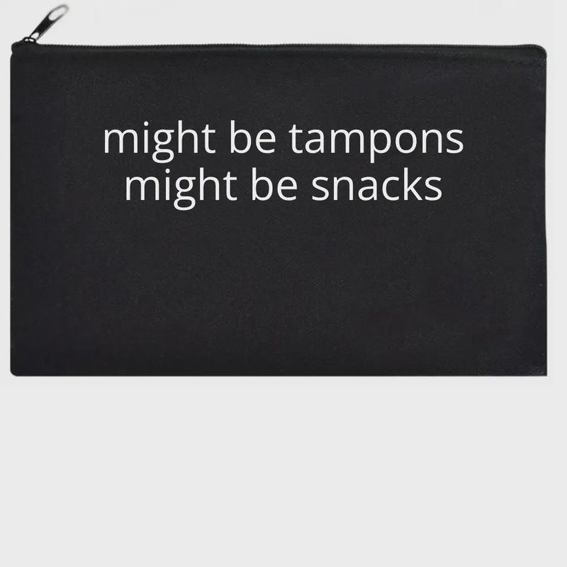 Snarky Megs Zipper Pouch Might Be Tampons