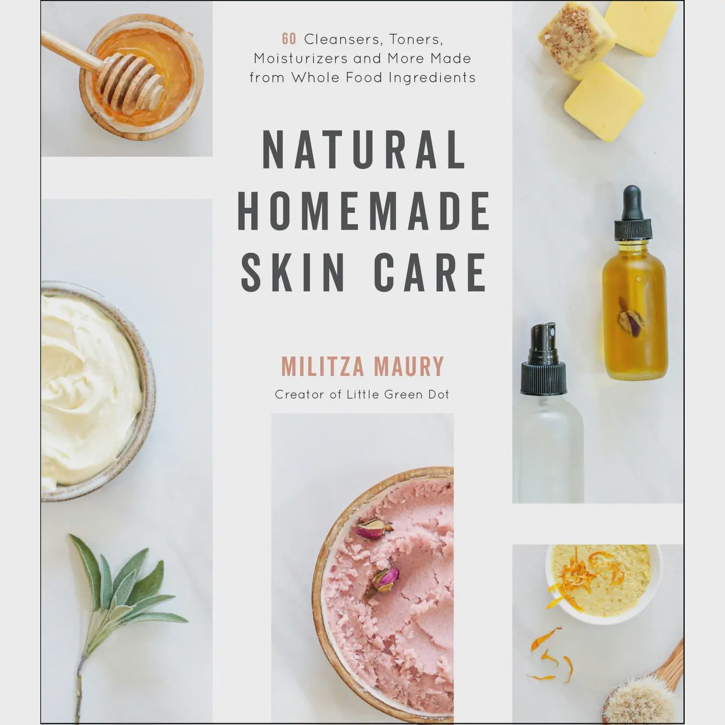 Natural Homemade Skincare: Cleansers, Toners, Moisturizers