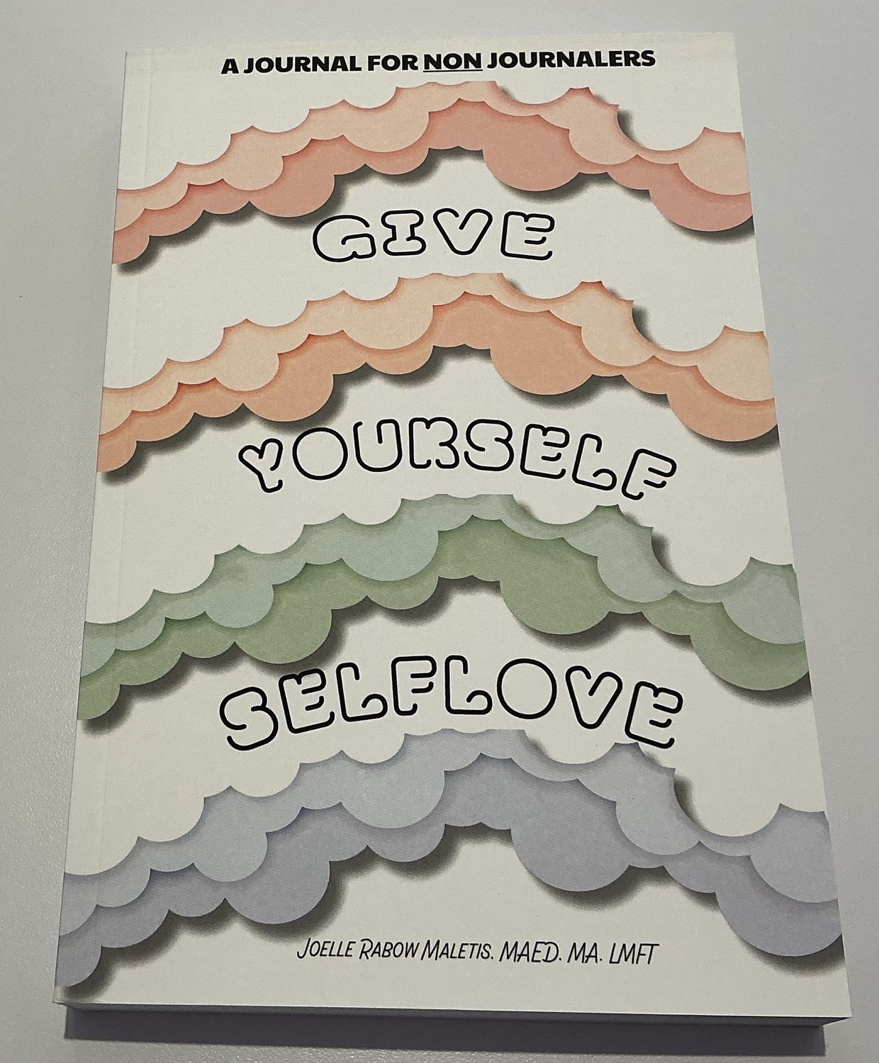 Give Yourself SelfLove: A Journal for Non Journalers