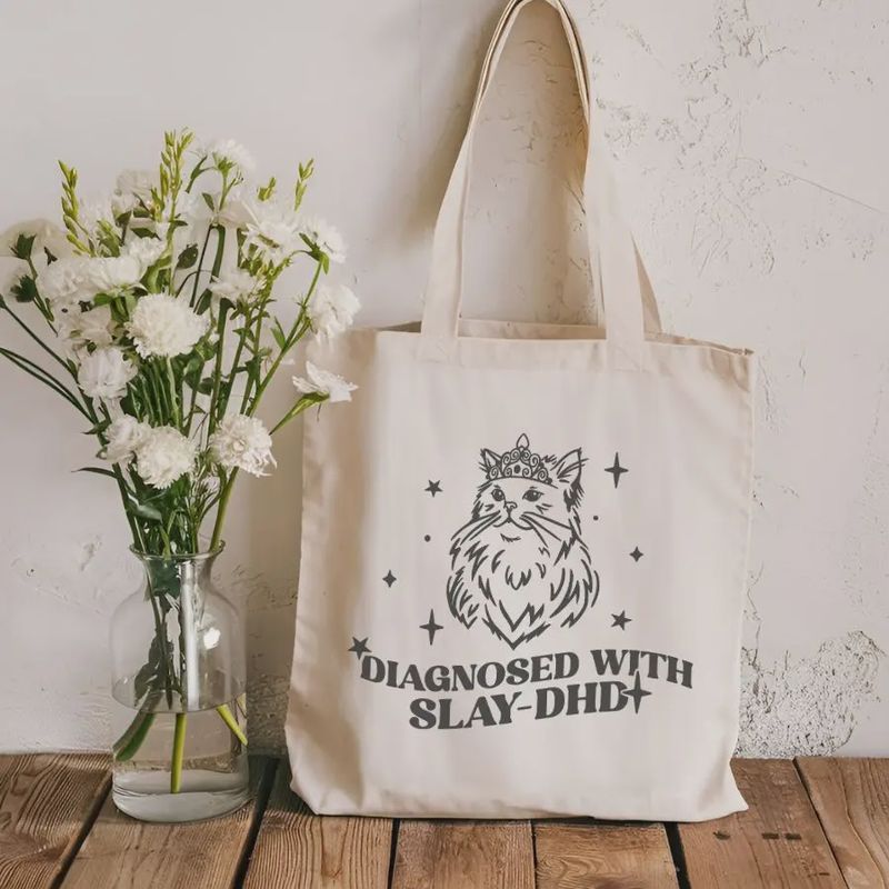 Diagnosed with Slay-DHD Tote