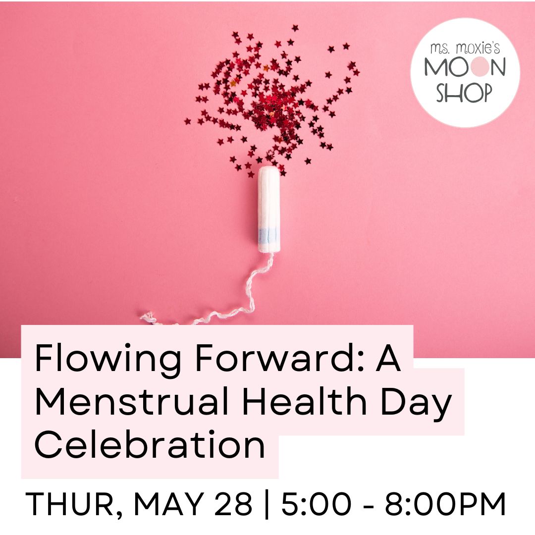 Flowing Forward - A Global Menstrual Health Day Celebration