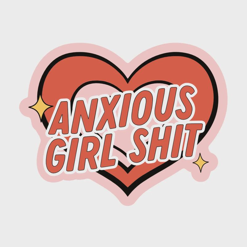 Juju and Moxie Anxious Girl Shit Sticker