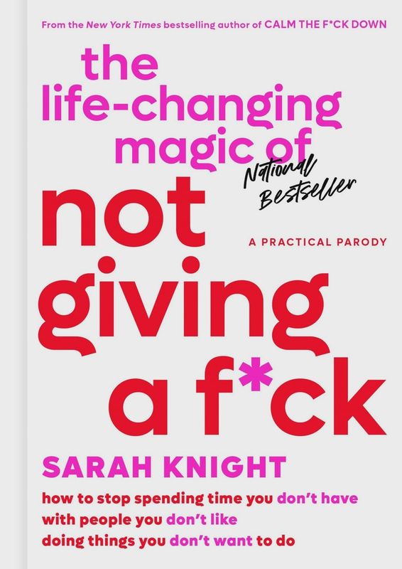 The Life Changing Magic of Not Giving A Fuck Hardcover