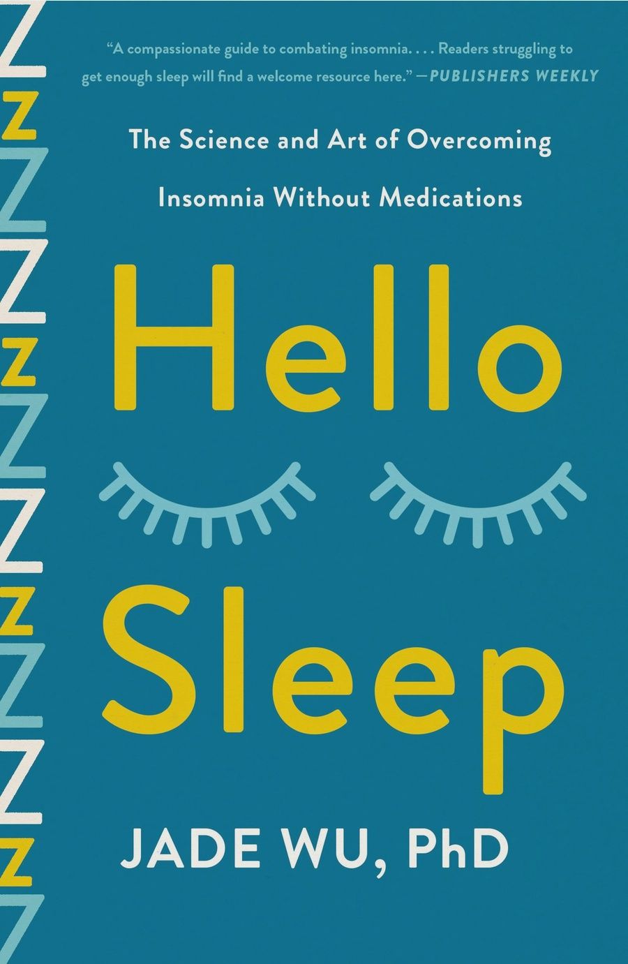 Hello Sleep: The Science and Art of Overcoming Insomnia Without Medications