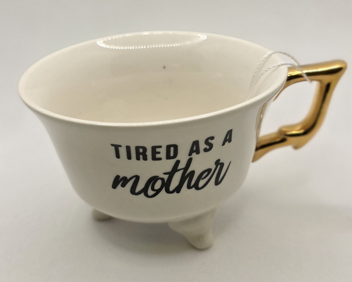 Stoneware footed Teacup White Gold Handle, MessageType: Tired Mother