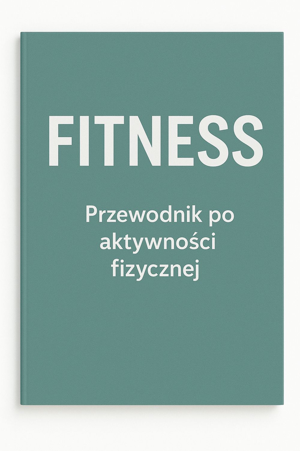 Fitness – Skuteczny plan na zdrową sylwetkę i energię