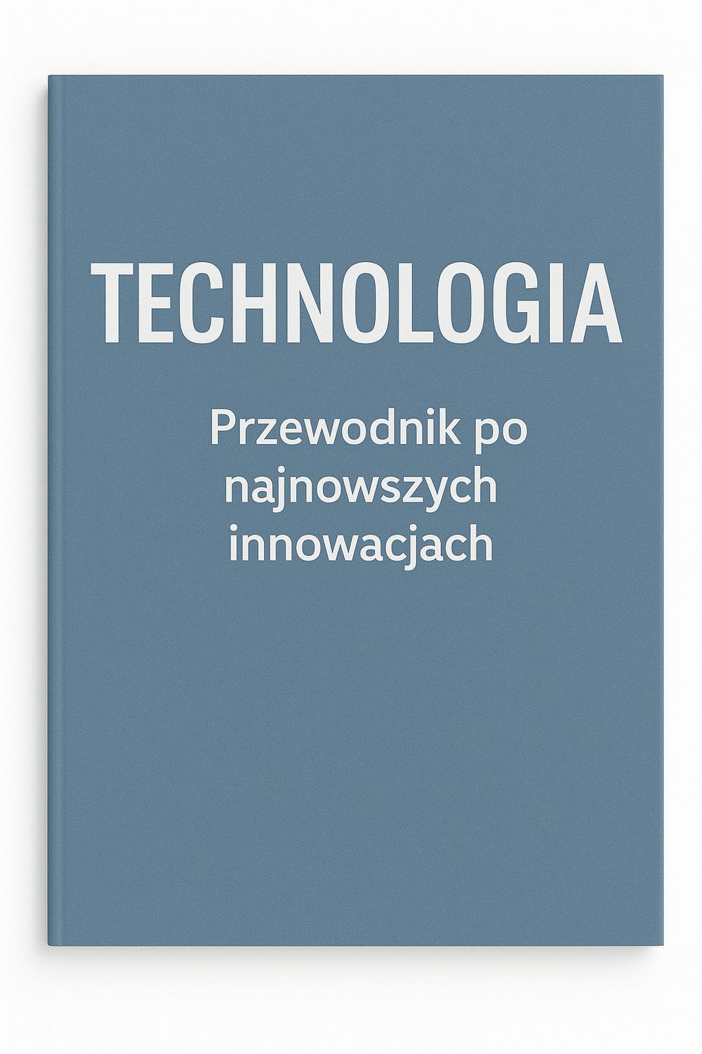 Technologia – Nowoczesne rozwiązania w codziennym życiu