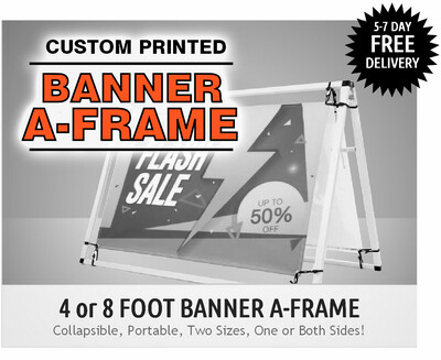 Banner with Portable Metal A-Frame Kit Indoor or Outdoor Display - 4ft or 8ft