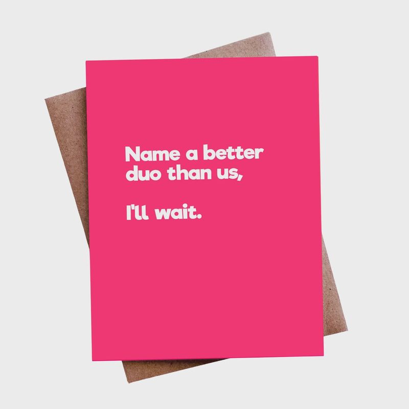 Name a Better Duo – Funny Valentine’s or Best Friend Birthday Card