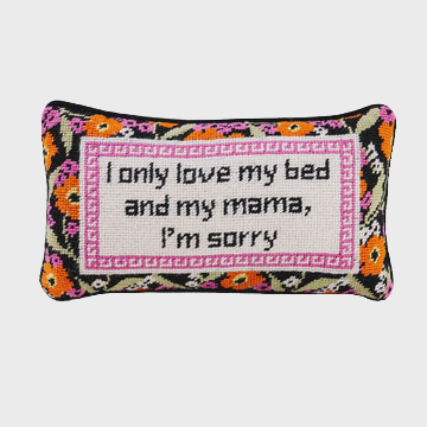 I Only Love My Bed Pillow