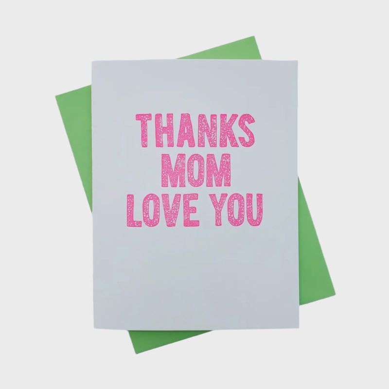Thanks Mom, Love You Greeting Card