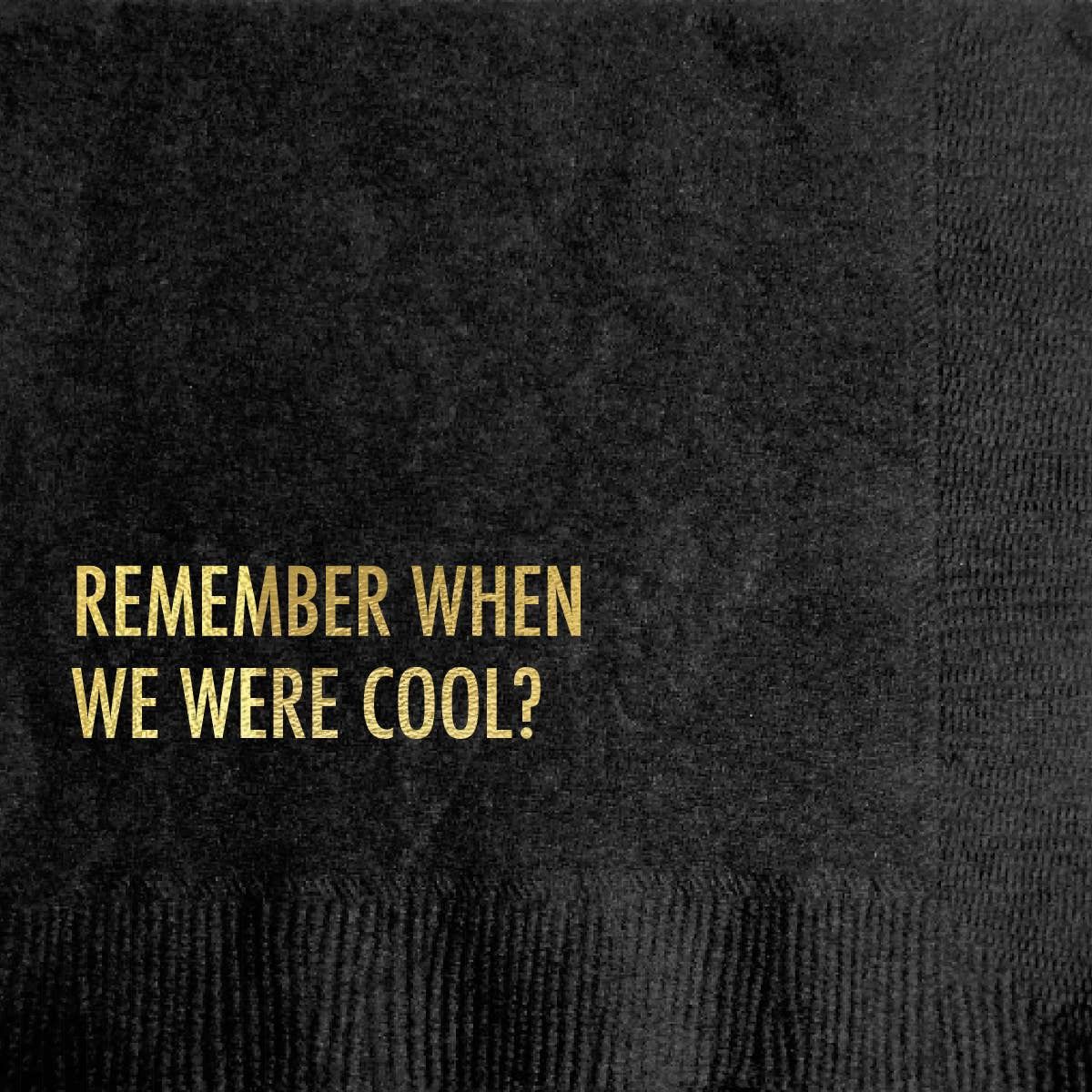 We Were Cool Cocktail Napkin