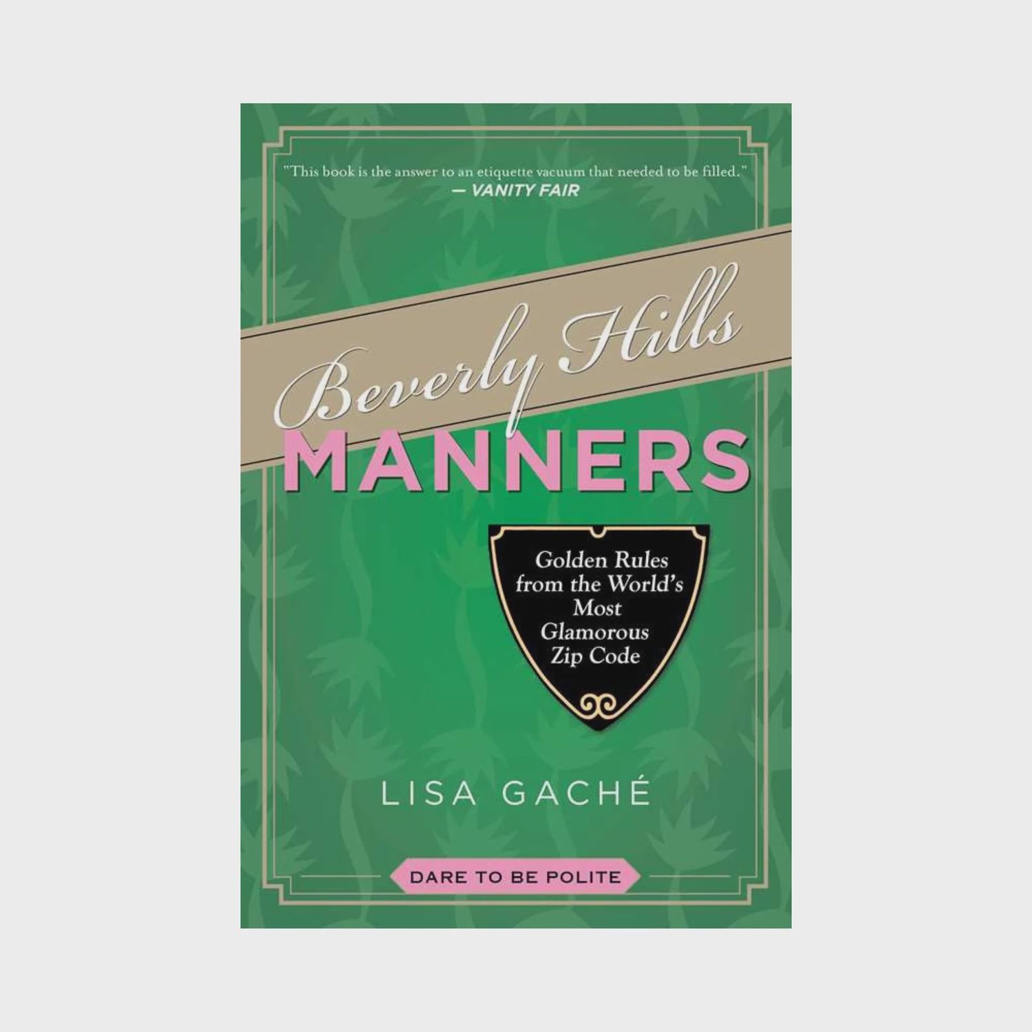 Beverly Hills Manners by Lisa Gache