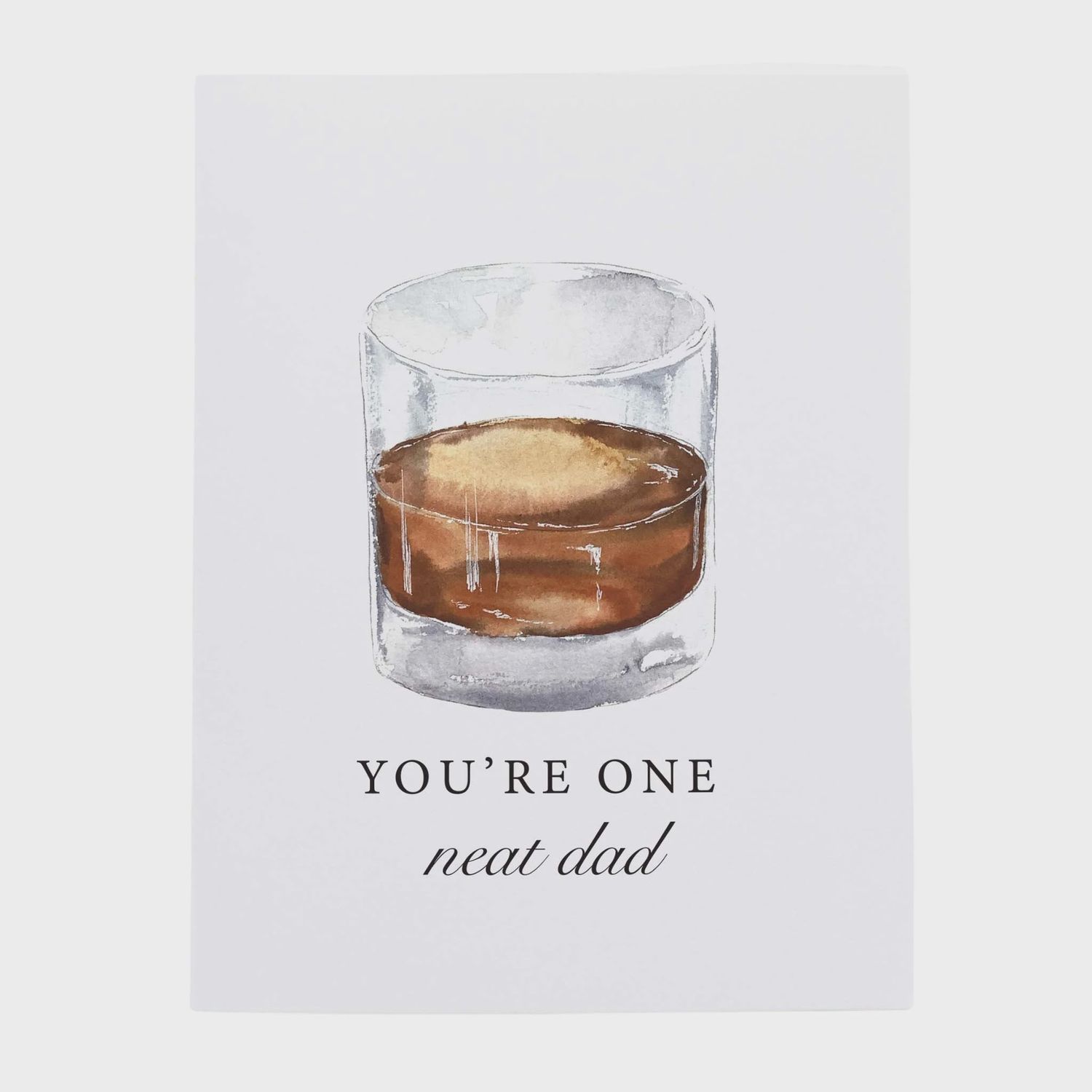 "You're One Neat Dad" Father's Day Bourbon Whiskey Greeting Card