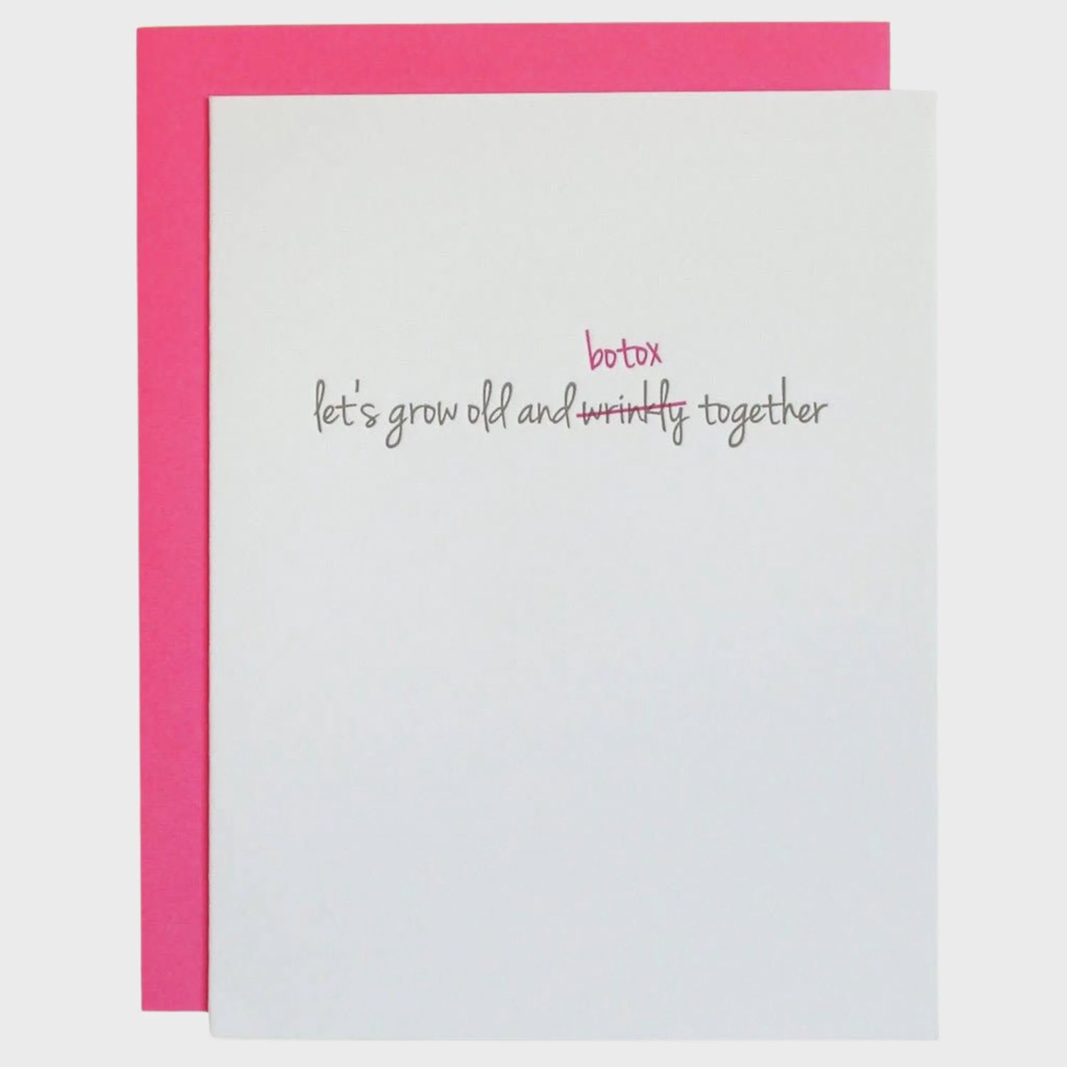 Grow Old &amp; Botox Birthday Card