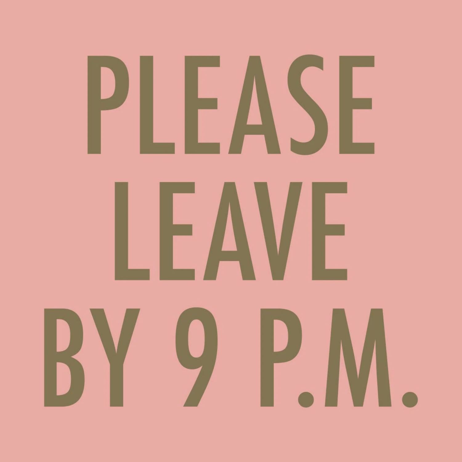 Please Leave By 9PM Cocktail Napkins