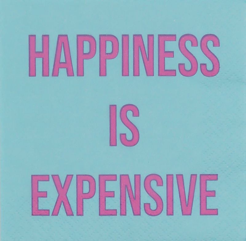 Funny Cocktail Napkins – "Happiness Is Expensive"