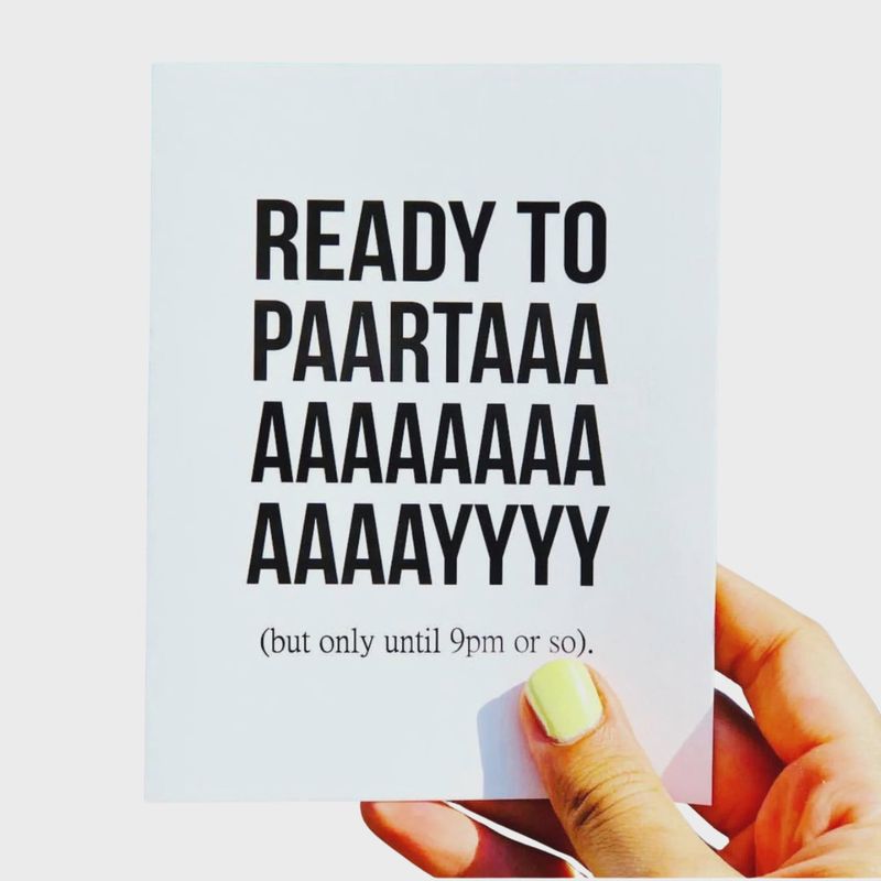 Ready to Partaaay (Until 9pm or So) – Funny Birthday Card