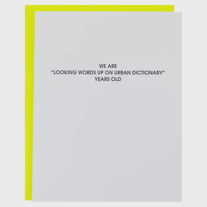 We Are &quot;Looking Words Up On Urban Dictionary&quot; Years Old Greeting Card