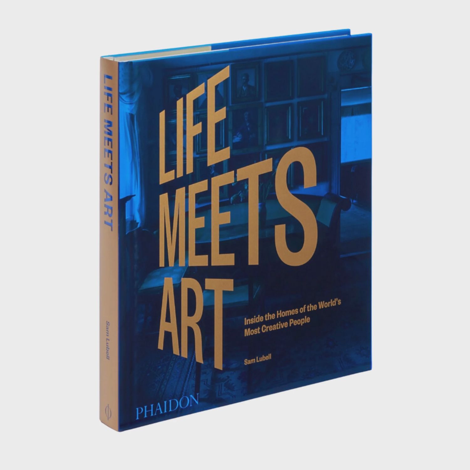 Life Meets Art: Inside the Homes of the World&#39;s Most Creative People