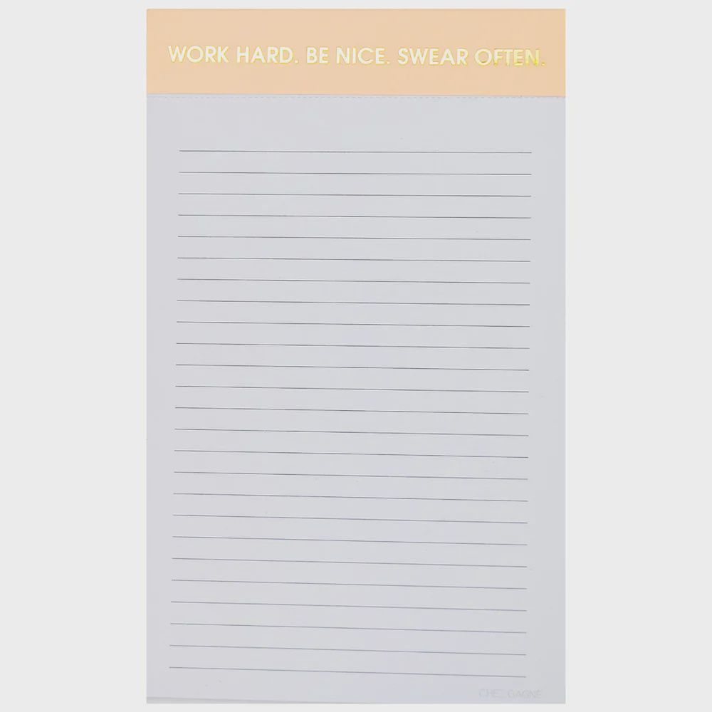 Work Hard. Be Nice. Swear Often Notepad