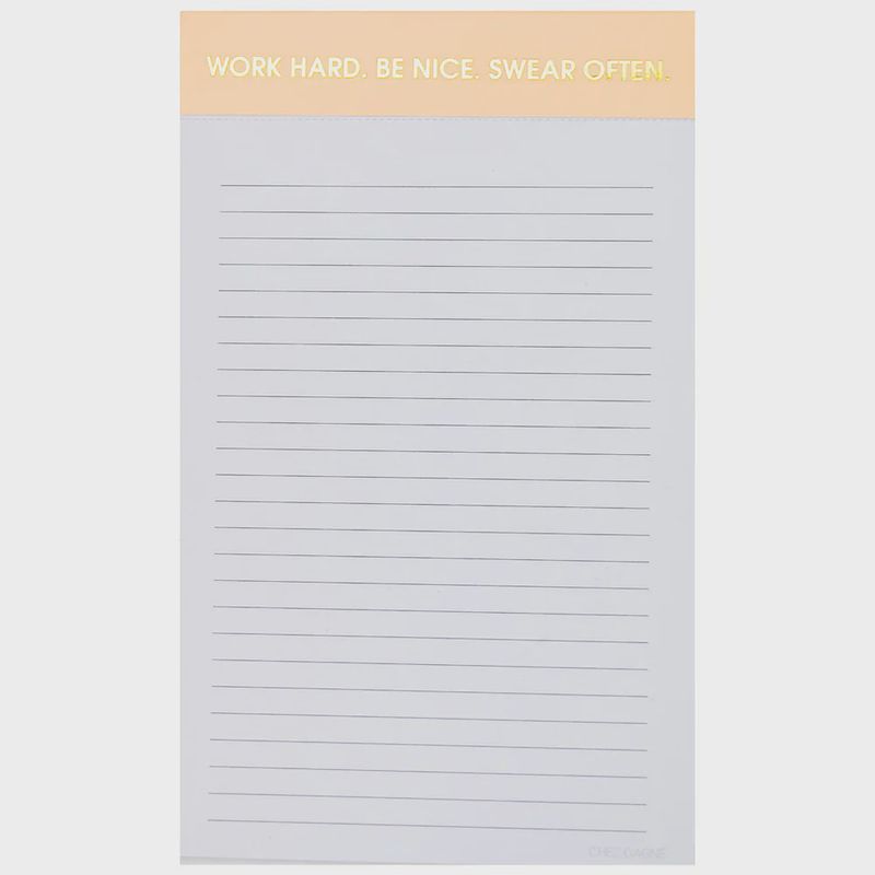 Work Hard. Be Nice. Swear Often Notepad