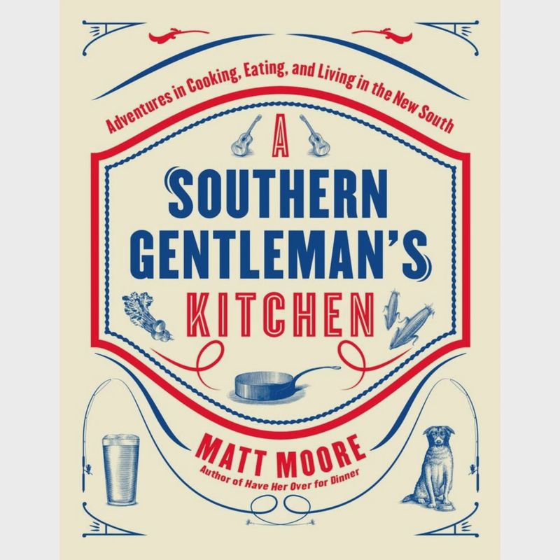 Southern Living A Southern Gentleman&#39;s Kitchen | Hardcover