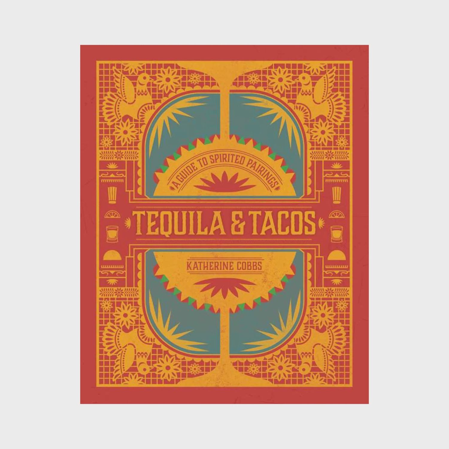 Tequila &amp; Tacos by Katherine Cobbs