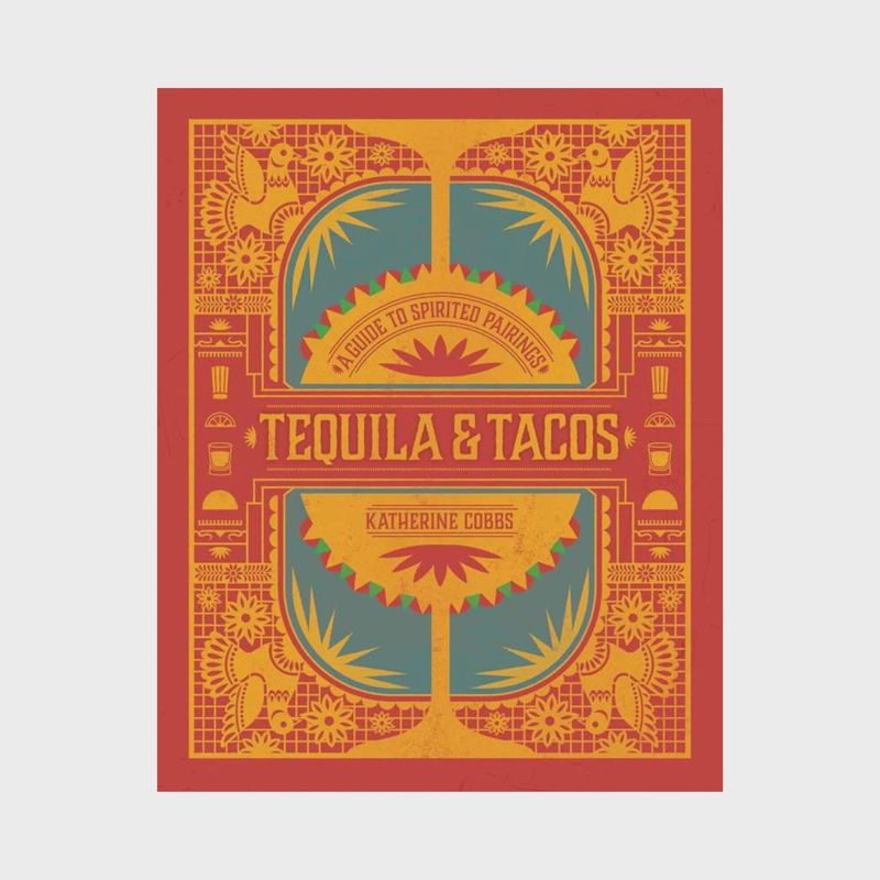 Tequila &amp; Tacos by Katherine Cobbs