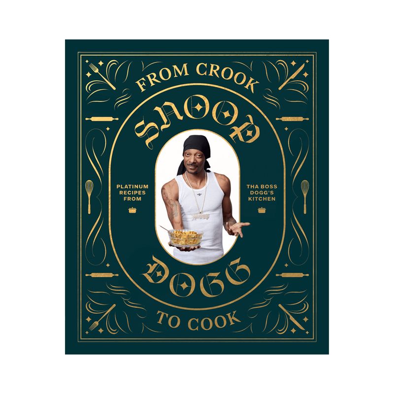From Crook to Cook: Platinum Recipes from The Boss Dogg&#39;s Kitchen