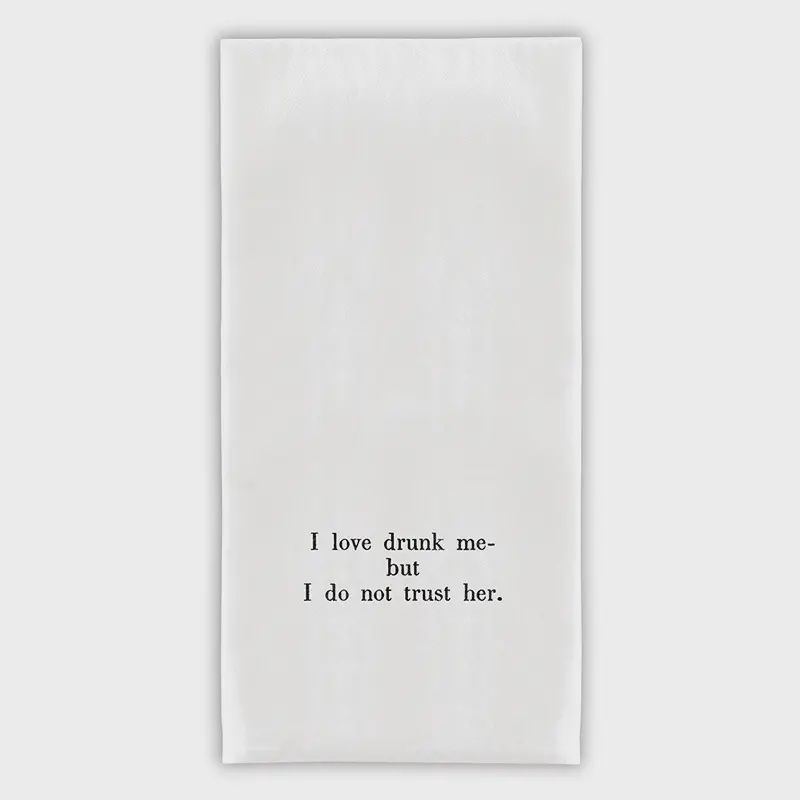Tea Towel - I Love Drunk Me
